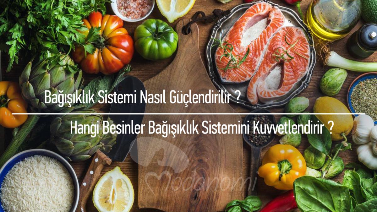 Bağışıklık Sistemi Nasıl Güçlendirilir? Hangi Besinler Bağışıklık Sistemini Kuvvetlendirir?