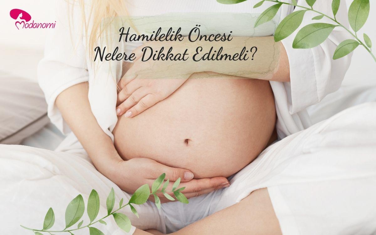 Hamilelik Öncesi Nelere Dikkat Edilmeli?